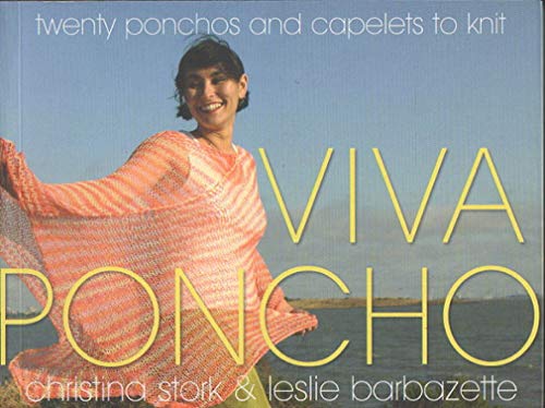 Stock image for Viva Poncho: Twenty Ponchos and Capelets to Knit for sale by SecondSale