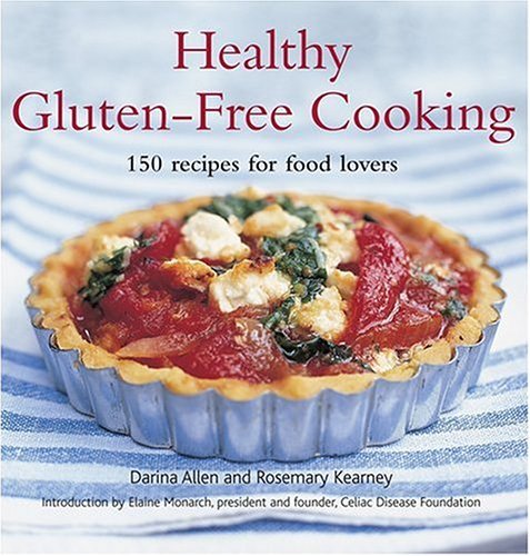Imagen de archivo de Healthy Gluten-Free Cooking: 150 Recipes for Food Lovers a la venta por Goodwill of Colorado