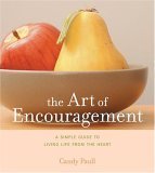 Beispielbild fr The Art of Encouragement : A Simple Guide to Living Life from the Heart zum Verkauf von Better World Books