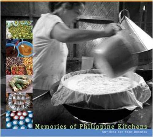 Memories of Philippine Kitchens: Stories and Recipes from Far and Near - Besa, Amy; Dorotan, Romy