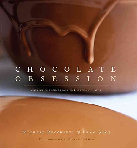 9781584794578: Chocolate Obsession: Confections and treats to create and savor