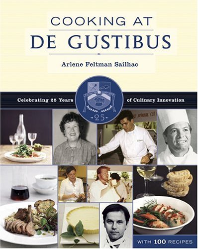 Beispielbild fr Cooking at De Gustibus: Celebrating 25 Years of Culinary Innovation zum Verkauf von Goodwill Books