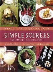 Stock image for Simple Soirees: Seasonal Menus for Sensational Dinner Parties for sale by More Than Words