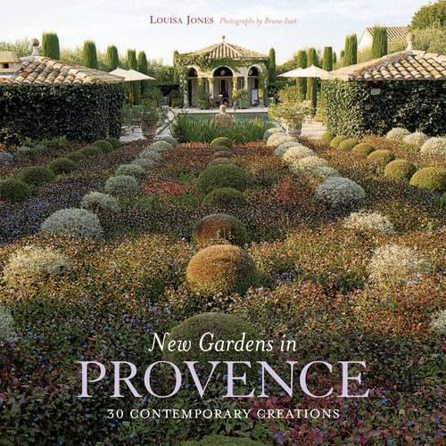 9781584795452: New Gardens in Provence: 30 Contemporary Creations