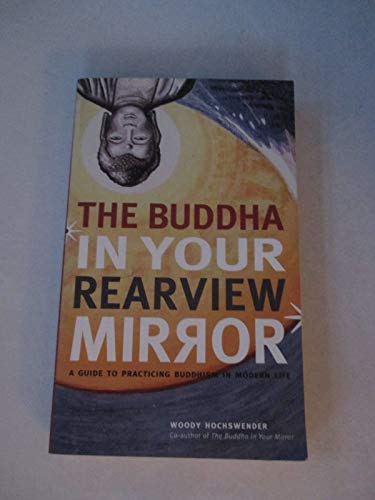 BUDDHA IN YOUR REARVIEW MIRROR