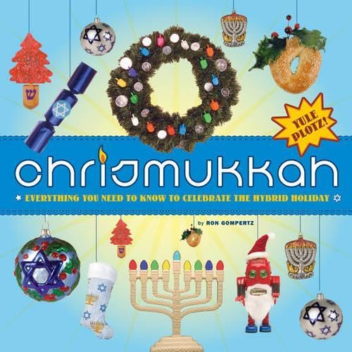 9781584795582: Chrismukkah: Celebrating the Merry Mi: Everything you Need to Know to Celebrate the Hybrid Holiday