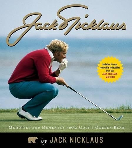 Stock image for Jack Nicklaus : Memories and Mementos from Golf's Golden Bear for sale by Better World Books