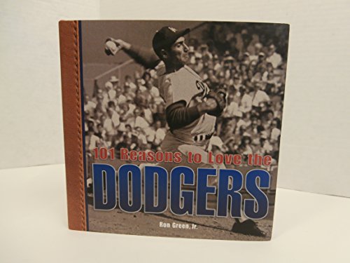 Stock image for 101 Reasons to Love the Dodgers for sale by Better World Books