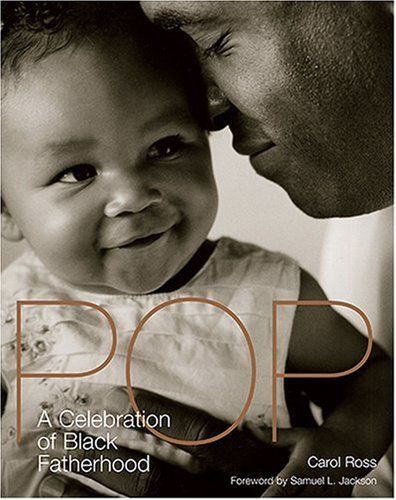 Stock image for Pop : A Celebration of Black Fatherhood for sale by Better World Books