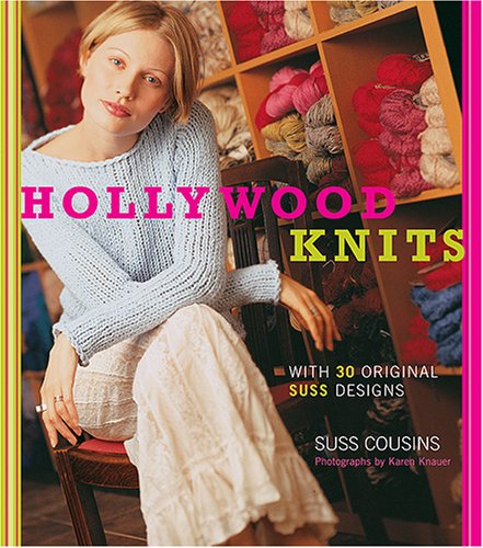 Stock image for Hollywood Knits: With 30 Original Suss Designs for sale by Books of the Smoky Mountains