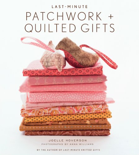 9781584796343: Last-Minute Patchwork + Quilted Gifts