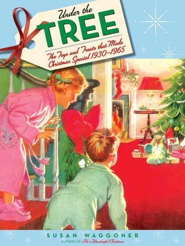 Beispielbild fr Under the Tree : The Toys and Treats That Made Christmas Special, 1930-1970 zum Verkauf von Better World Books