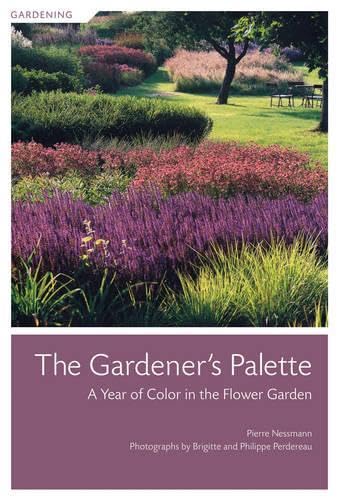 Stock image for The Gardener's Palette: A Year of Color in the Flower Garden for sale by Books of the Smoky Mountains