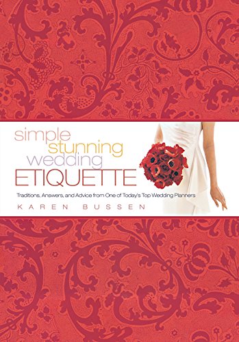Stock image for Simple Stunning Wedding Etiquette: Traditions, Answers, and Advice from One of Today's Top Wedding Planners for sale by Wonder Book