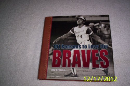 Stock image for 101 Reasons to Love the Braves for sale by HPB Inc.