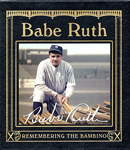 Beispielbild fr Babe Ruth : Remembering the Bambino in Stories, Photos and Memorabilia zum Verkauf von Better World Books