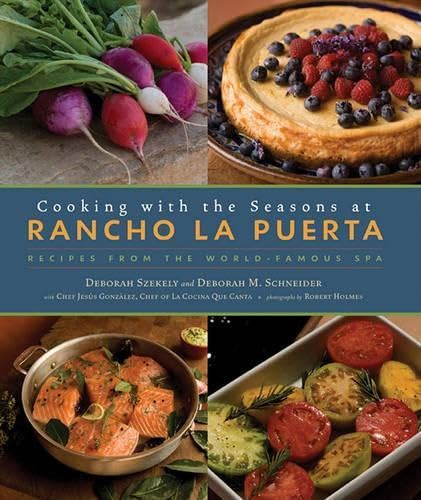 Beispielbild fr Cooking with the Seasons at Rancho La Puerta: Recipes from the World-Famous Spa zum Verkauf von WorldofBooks