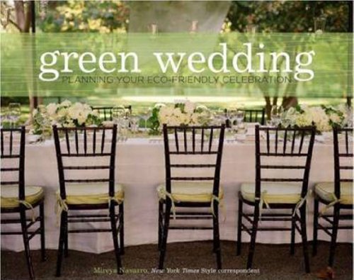 Beispielbild fr Green Wedding: Planning Your Eco-friendly Celebration zum Verkauf von Reuseabook