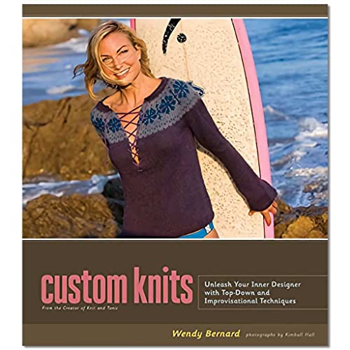 9781584797135: Custom Knits: Unleash Your Inner Designer with Top-Down and Improvisational Techniques