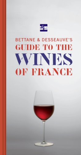 9781584797326: Bettane and Desseauve's Guide to the Wines of France