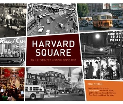 Stock image for Harvard Square: An Illustrated History Since 1950 for sale by Byrd Books