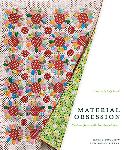 Beispielbild fr Material Obsession : Modern Quilts with Traditional Roots zum Verkauf von Better World Books