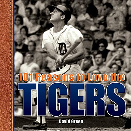 Beispielbild fr 101 Reasons to Love the Tigers zum Verkauf von Books From California