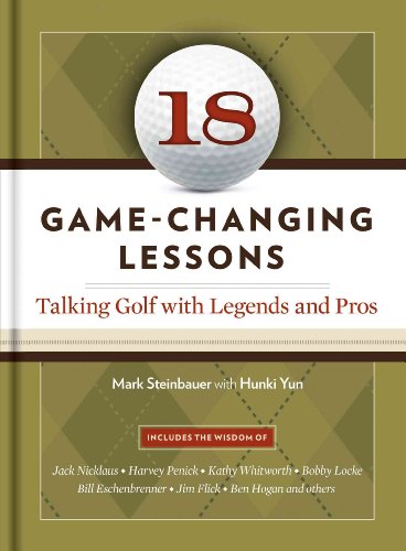 Imagen de archivo de 18 Game-Changing Lessons : Talking Golf with Legends and Pros a la venta por Better World Books