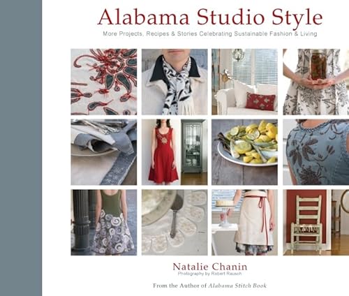 Beispielbild fr Alabama Studio Style More Projects, Recipes and Stories Celebrating Sustainable Fashion and Living zum Verkauf von HPB-Ruby