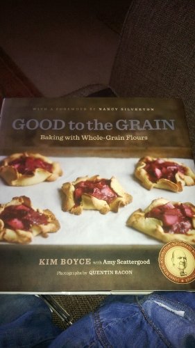 Beispielbild fr Good to the Grain: Baking with Whole-Grain Flours zum Verkauf von Books From California