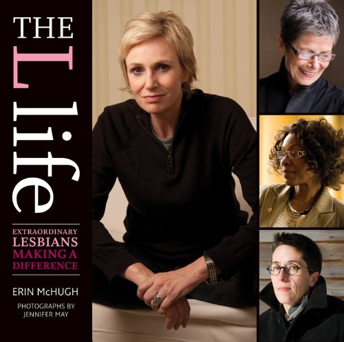 Stock image for The l Life : Extraordinary Lesbians Making a Difference for sale by Better World Books