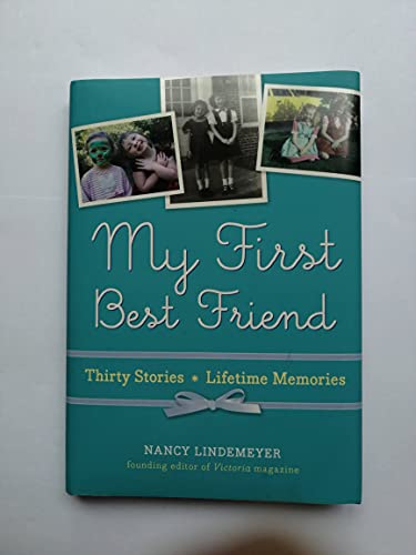 Beispielbild fr My First Best Friend: Thirty Stories, Lifetime Memories zum Verkauf von Wonder Book