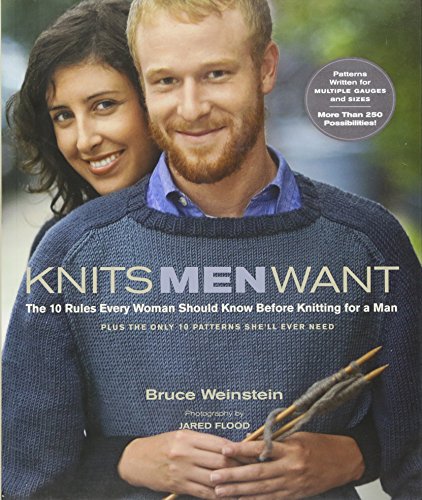 9781584798408: Knits Men Want: The 10 Rules Every Woman Should Know Before Knitting for a Man