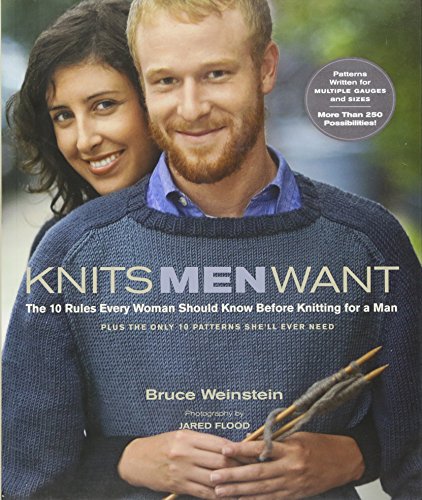 9781584798408: Knits Men Want: The 10 Rules Every Woman Should Know Before Knitting for a Man~ Plus the Only 10 Patterns She'll Ever Need