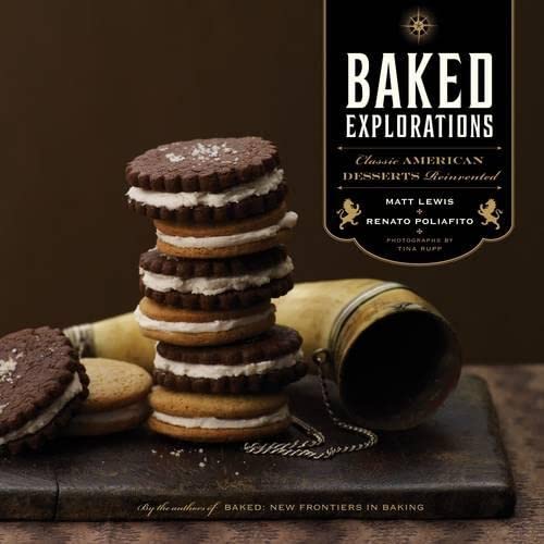 Beispielbild fr Baked Explorations: Classic American Desserts Reinvented zum Verkauf von AwesomeBooks