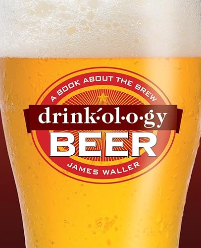 Imagen de archivo de Drinkology Beer : A Book about the Brew a la venta por Better World Books: West