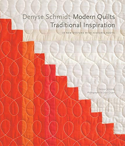 Stock image for Denyse Schmidt: Modern Quilts, Traditional Inspiration: 20 New Designs with Historic Roots (Stc Craft / Melanie Falick Book) for sale by BooksRun