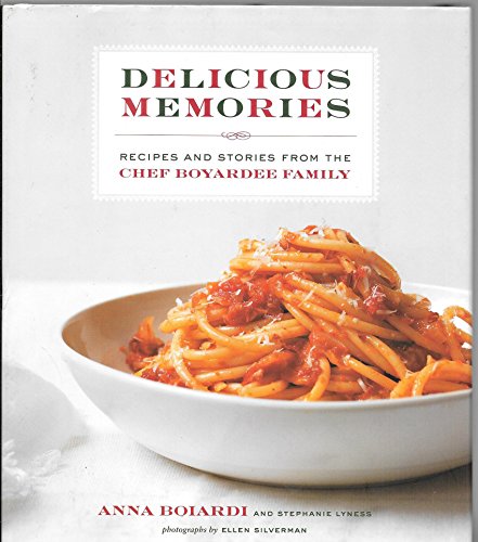 9781584799061: Delicious Memories: Recipes and Stories from the Chef Boyardee Family