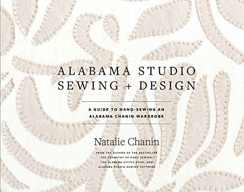 9781584799207: Alabama Studio. Sewing + Design: A Guide to Hand-sewing an Alabama Chanin Wardrobe