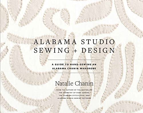 9781584799207: Alabama Studio Sewing + Design: A Guide to Hand-sewing an Alabama Chanin Wardrobe