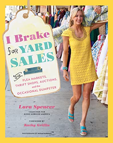 I Brake for Yard Sales and Flea Markets, Thrift Shops, Auctions and the Occasional Dumpster