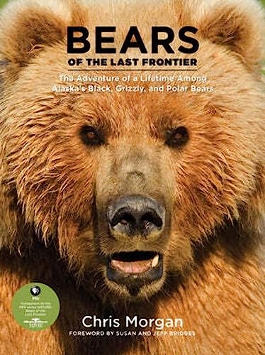 Beispielbild fr Bears of the Last Frontier: The Adventure of a Lifetime Among Alaska's Black, Grizzly, and Polar Bears zum Verkauf von ThriftBooks-Atlanta