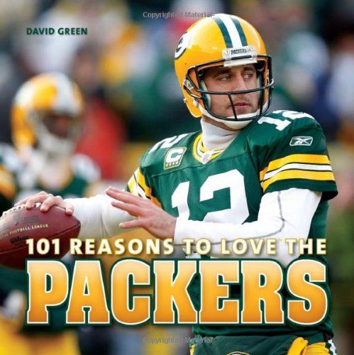 Imagen de archivo de 101 Reasons to Love the Packers a la venta por SecondSale