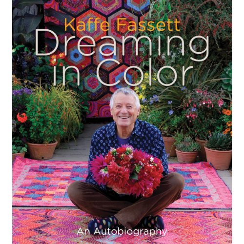9781584799962: Kaffe Fassett: Dreaming in Color: An Autobiography-