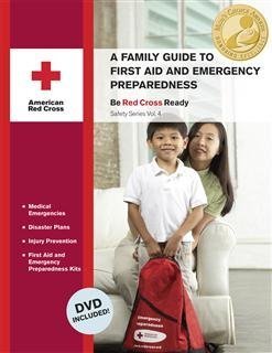Imagen de archivo de A Family Guide to First Aid and Emergency Preparedness a la venta por Better World Books