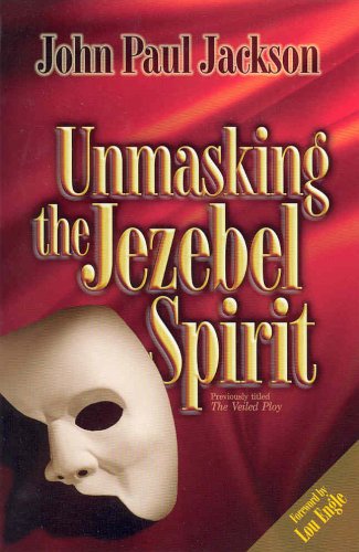 9781584830511: Title: Unmasking the Jezebel Spirit
