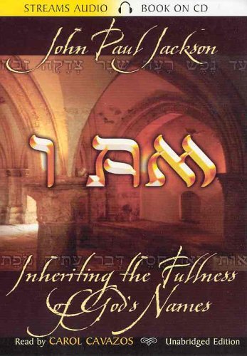 9781584831143: I AM: Inheriting the Fullness of God's Names - Audio Book