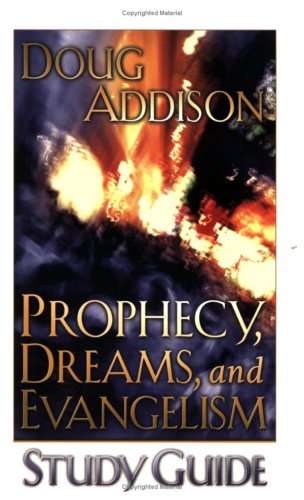 Beispielbild fr Prophecy, Dreams and Evangelism Study Guide zum Verkauf von Better World Books