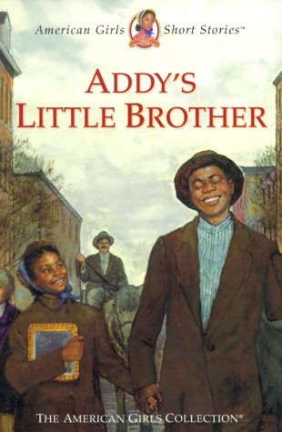 Stock image for Addy's Little Brother (American Girl Collection) for sale by SecondSale