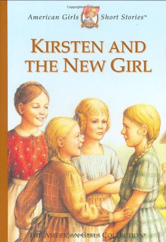 9781584850342: Kirsten and the New Girl (American Girl Collection)
